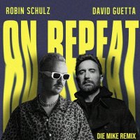Рингтон Robin Schulz & David Guetta - On Repeat (Original Mix.)