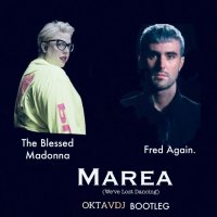 Рингтон Fred again.., The Blessed Madonna - Marea